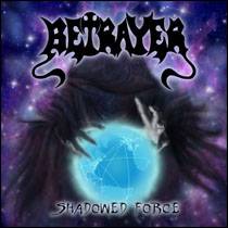 Betrayer (CAN) : Shadowed Force